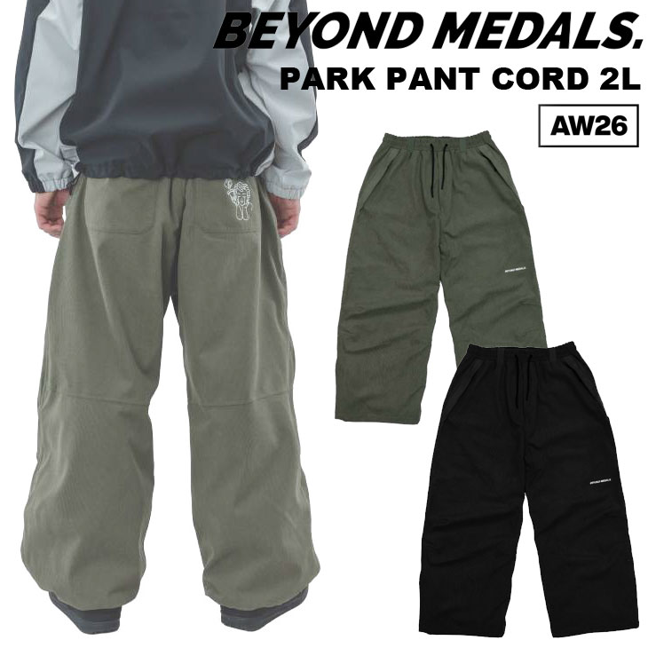26-27 BEYOND MEDALS ビヨンドメダルズ スノボ ウェアー PARK PANT CORD 2L パーク...