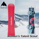 24-25 BURTON バートン レディース ボード Women's Talent Scout Snowboard タレントスカウト キャンバー スノーボード...
