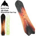 25-26 BURTON バートン スノーボード Burton 3D Fish フィッシュ ディレクショナル Flat Top 予約販売品 11月入荷予定【日本...