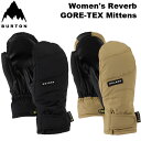 24-25 BURTON バートン グローブ レディース スノーボード Women's Reverb GORE-TEX Mittens ゴアテックス 【日本正規...