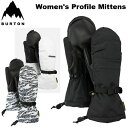 24-25 BURTON バートン グローブ レディース スノーボード Women's Burton Profile Mittens ミトン ミット 【日本正規...