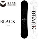 24-25 MOSS SNOWBOARDS モス スノーボード BLACK ブラック ship1【返品種別OUTLET】