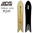 24-25 MOSS SNOWSTICK モス スノースティック PQ49 FISH BONE ship1
