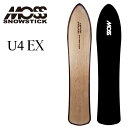 24-25 MOSS SNOWSTICK モス スノースティック U4 EX Extra series ship1