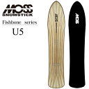 24-25 MOSS SNOWSTICK モス スノースティック U5 FISHBONE ship1