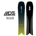 25-26 MOSS SNOWSTICK モス スノースティック スノーボード 板 【MAHI】 予約販売品 12月入荷予定 ship1