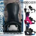 25-26 NIDECKER ナイデッカー ビンディング バインディング LT Supermatic スーパーマチック 予約販売品 11月入荷予定 日本正規品 ...