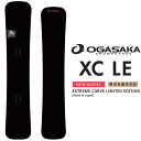 25-26 OGASAKA オガサカ スノーボード 選べる特典付き!! XC LE ハンマーヘッド 工場ソール仕上げ Stone Finish 予約販売品 11...