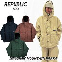 24-25 REPUBLIC&CO リパブリック SNOW WEAR ウエアー スノーボード NAUGHTY MOUNTAIN PARKA ノーティーマウンテン...