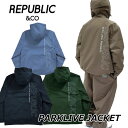 24-25 REPUBLIC&CO リパブリック SNOW WEAR ウエアー スノーボード PARKLIVE JACKET パークライブ ship1