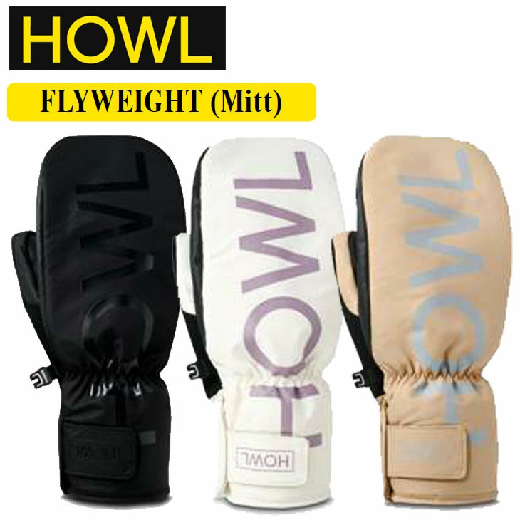 22-23 ハウル HOWL スノーグローブ ミット ミトングローブFLYWEIGHT MITT ship1