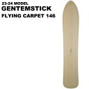 23-24 GENTEMSTICK QeXeBbN Xm[{[h FLYING CARPET 146 THE SNOWSURF ship1