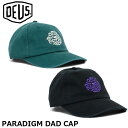 DEUS DeusExMachina デウスエクスマキナ PARADIGM DAD CAP DMF247768 キャップ 帽子ship1