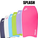 ボディボード レディース lady's 【SPLASH スプ...