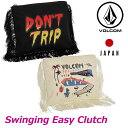 volcom ボルコム クラッチバッグ Swinging Easy Clutch レディース japan limited E65118JD 【返品種別OUTLET】