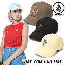 5月29日-6月7日まで店休です。6月8日より再開。volcom ボルコム キャップ レディース That Was Fun Hat E5511902