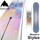 24-25 BURTON バートン スノーボード Women's Stylus Flat Top 24bt01w【日本正規品】ship1【返品種別OUTLET】