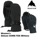 24-25 BURTON バートン スノーボード レディース ミトン ミット グローブ Women's Deluxe GORE-TEX Mittens ゴアテックス 【日本正規品】ship1