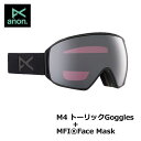 23-24 anon アノン ゴーグル M4 Toric Goggles Low Bridge Fit (ポラライズド )フェイスマスク スペアレンズ付き ship1【返品種別OUTLET】