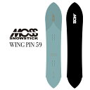 25-26 MOSS SNOWSTICK モス スノースティック スノーボード 板 【WING PIN 59】 予約販売品 12月入荷予定 ship1