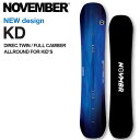 24-25 NOVEMBER ノベンバー キッズ スノーボード KD ケーディー 132 ship1