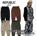 24-25 REPUBLIC&CO リパブリック SNOW WEAR ウエアー スノーボード パンツ 7TH CHAMBER CARGO PANTS チャンバー...
