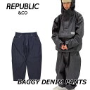 24-25 REPUBLIC&CO リパブリック SNOW WEAR ウエアー スノーボード パンツ BAGGY DENIM PANTS バギーデニム ship...