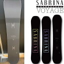 22-23 SABRINA サブリナ スノーボード VOYAGE NEWモデル ship1【返品種別OUTLET】
