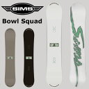 24-25 SIMS シムス スノーボード 板 Bowl Squad ボールスクアッド Bowl Squad JapanLimitedColor ship1【返...