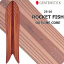 25-26 GENTEMSTICK ゲンテンスティック 選べる特典付き!! ROCKET FISH OUTLINE CORE スノーボード 予約販売品 12月入...