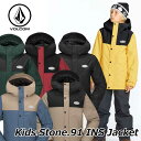 24-25 VOLCOM ボルコム スノーボード ウェアー キッズ Kids Stone.91 Insulated Jacket ジャケット 【日本正規品】 ship1【返品種別OUTLET】