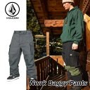 24-25 VOLCOM ボルコム スノーボード ウェアー メンズ Mens Nwrk Baggy Pants バギー パンツ 【日本正規品】 ship1【返品種別OUTLET】