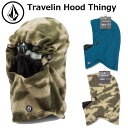 24-25 VOLCOM ボルコム ネックウォーマー スノーボード Mens Travelin Hood Thingy J5552500 フード 日本正規品 s...