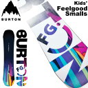 23-24 BURTON バートン Kids キッズ FeelGood Smalls フィールグッド スモールズ スノーボード ship1