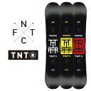 22-23 FNTC TNTスノーボード スノボー 板 アール ship1