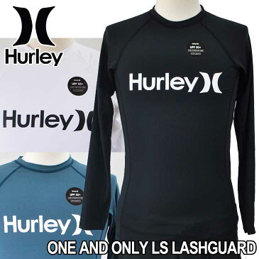 Hurley ハーレー ラッシュガード 長袖 ONE AND ONLY LS RASHGUARD (MZRLSIC18) メンズ ロングスリーブ 春夏モデル 正規品