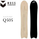 【予約特典付き 】24-25 MOSS SNOWBOARDS モス スノーボード Q505 キュウ ゴーマルゴ 予約販売品 12月入荷予定 ship1