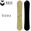 【予約特典付き 】24-25 MOSS SNOWBOARDS モス スノーボード TOTO トト 予約販売品 12月入荷予定 ship1