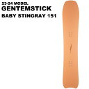 23-24 GENTEMSTICK ƥ󥹥ƥå Ρܡ BABY STINGRAY 151 ship1