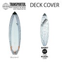 TRANSPOTER gX|[^[ DECK COVER T[t{[hJo[ WAXK[h