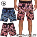 volcom ボルコム サーフパンツ Fauna Mod 20 メンズ ボードショーツ A0811917 【返品種別OUTLET】