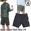 volcom ボルコム サーフパンツ ハーフパンツ Apac Vibes Half Stny 19 メンズ 海パン A08119G0 【返品種別OUTLET】