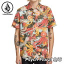 volcom ボルコム シャツ Psych Floral S/S メンズ 半袖 A0411911【返品種別OUTLET】