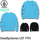 ボルコム キッズ ロンT volcom 2-7才【Y】Deadlystones LST YTH Y3631702 【返品種別OUTLET】