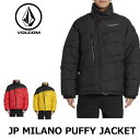 VOLCOM ボルコム ジャケット メンズ JP MILANO PUFFY JACKET 日本モデル 