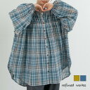 9日まで!クーポンで最大40%オフ【2025AW新商品】チェックシャーリングシャツ refinedworks リファインドワークス トップス シャツ ブラウス チェック柄 チェックシャツ フレア 晩夏 秋 冬 長袖 チュニック ロングシャツ ミセスファッション ミセス 2025秋冬 ゆったり