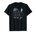愛を育てるようにかわいい幸せなモチベーションアップ植物ガーデニングTシャツ