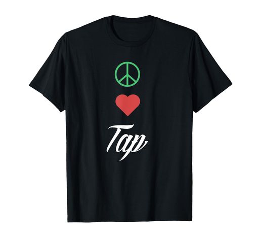 Gift for Tap Dance | PEACE LOVE TAP Dancing