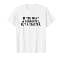 保証が必要な場合は面白い、トースターのことわざを購入するTシャツ