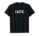 / AFK面白いプログラマーのユーモア Tシャツ